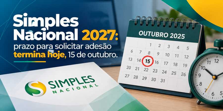 Simples Nacional 2027: prazo para solicitar adesão termina hoje, 15 de outubro